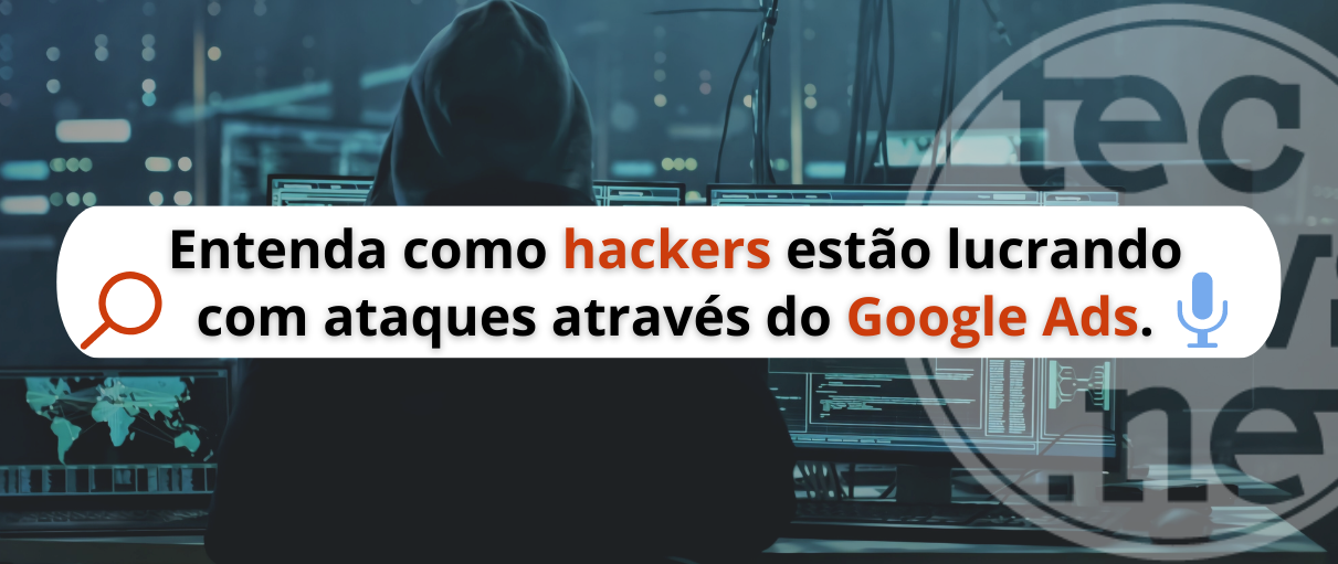Como_hackers_estão_lucrando_com_Google_ads