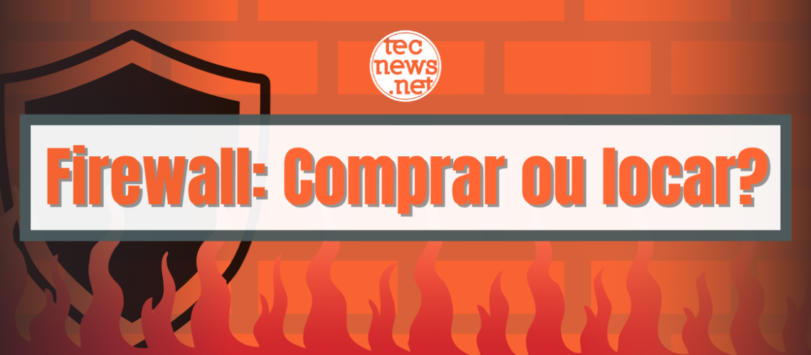 Firewall-comprar-ou-alocar